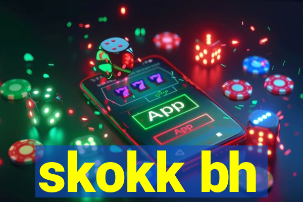 skokk bh